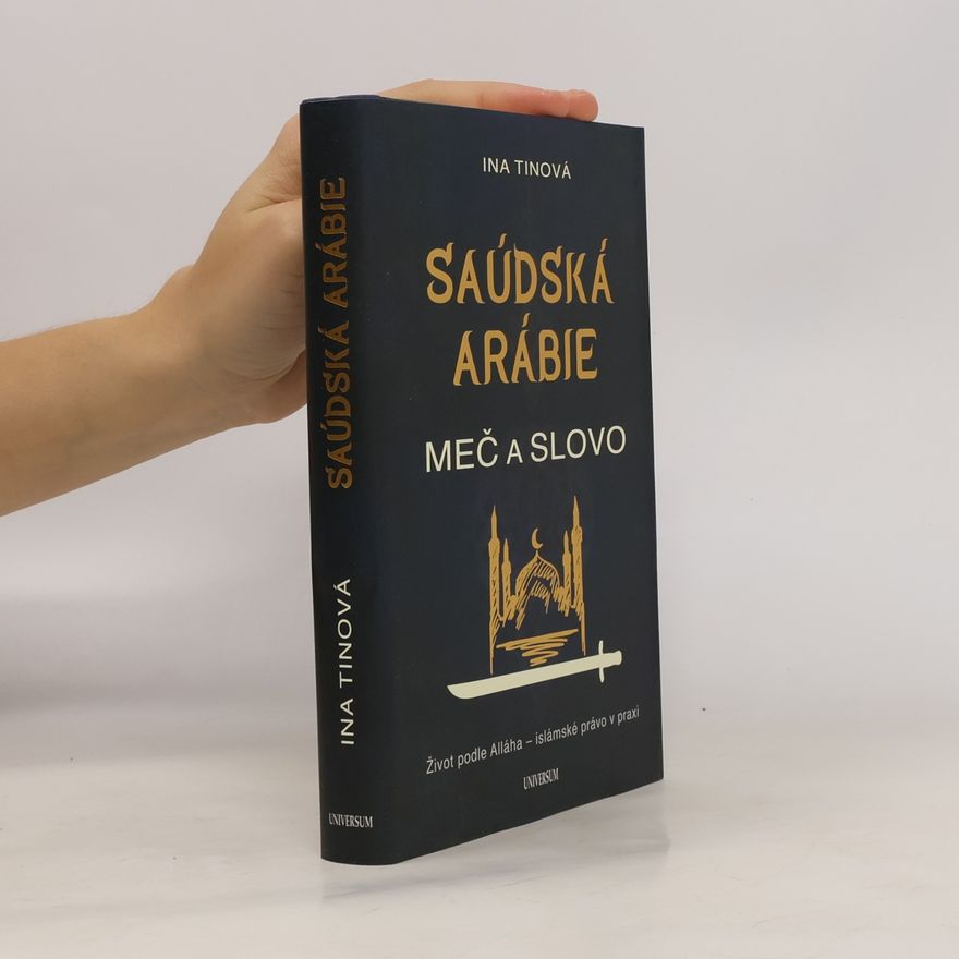 Ina Tin Saúdská Arábie. Meč a slovo