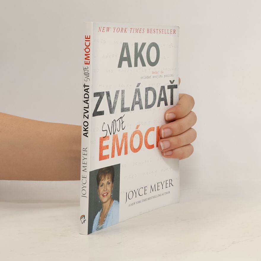Joyce Meyer Ako zvládať svoje emócie