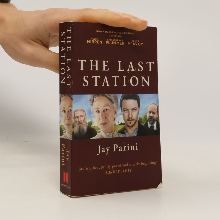 Jay Parini The Last Station