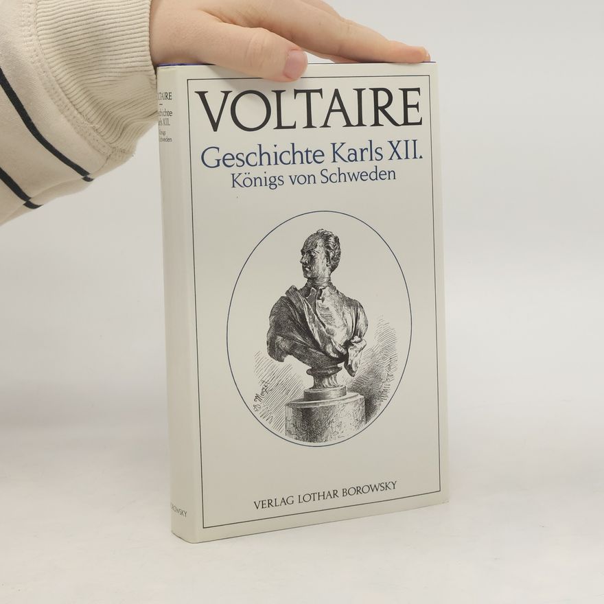 Voltaire Geschichte Karls XII., Königs von Schweden