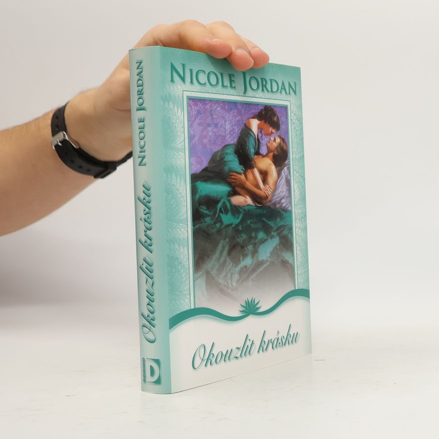 Nicole Jordan Okouzlit krásku