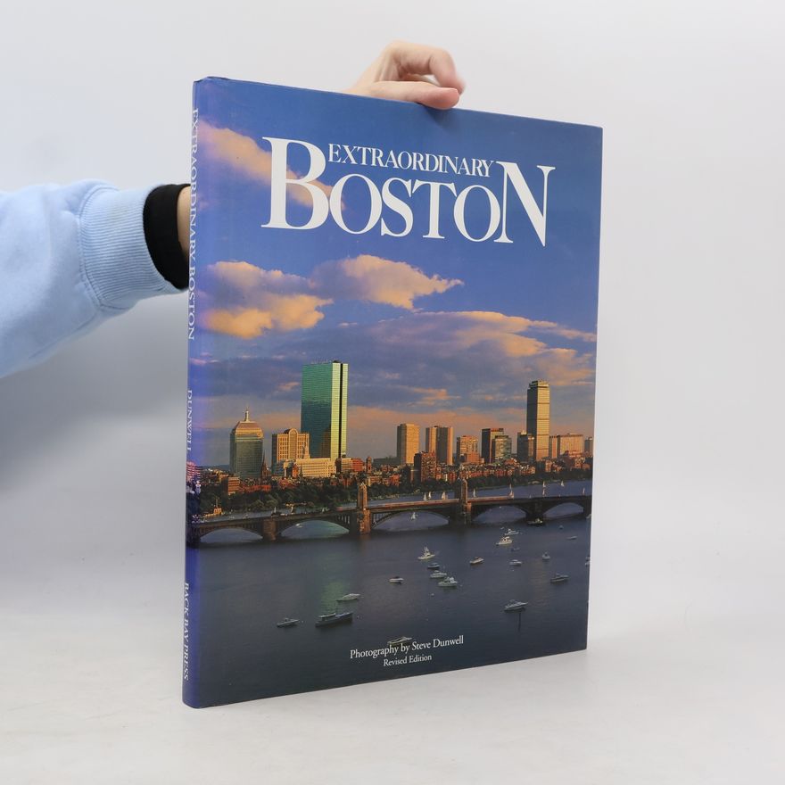 Steve Dunwell Extraordinary Boston