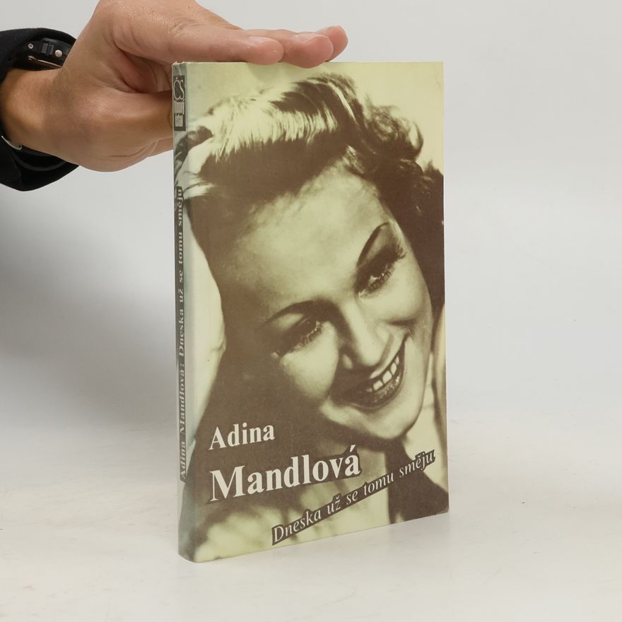 Adina Mandlová Dneska už se tomu směju