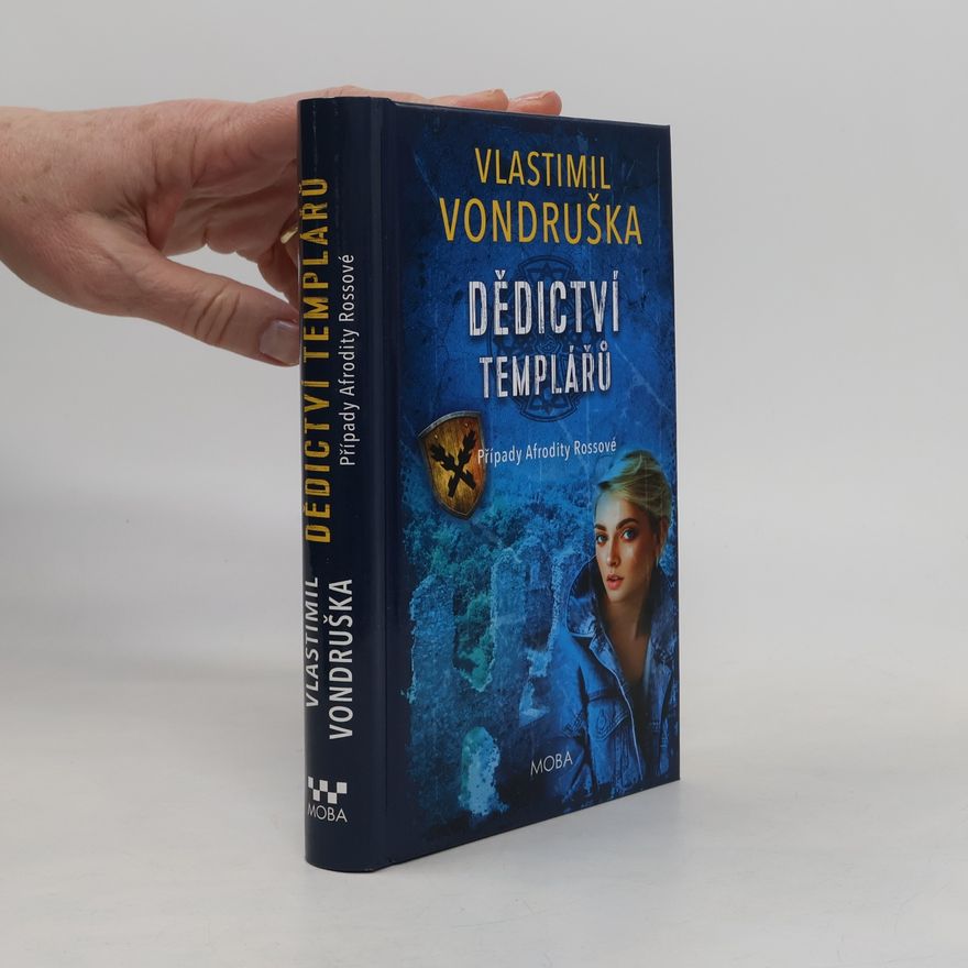 Vlastimil Vondruška Dědictví templářů. Případy Afrodity Rossové