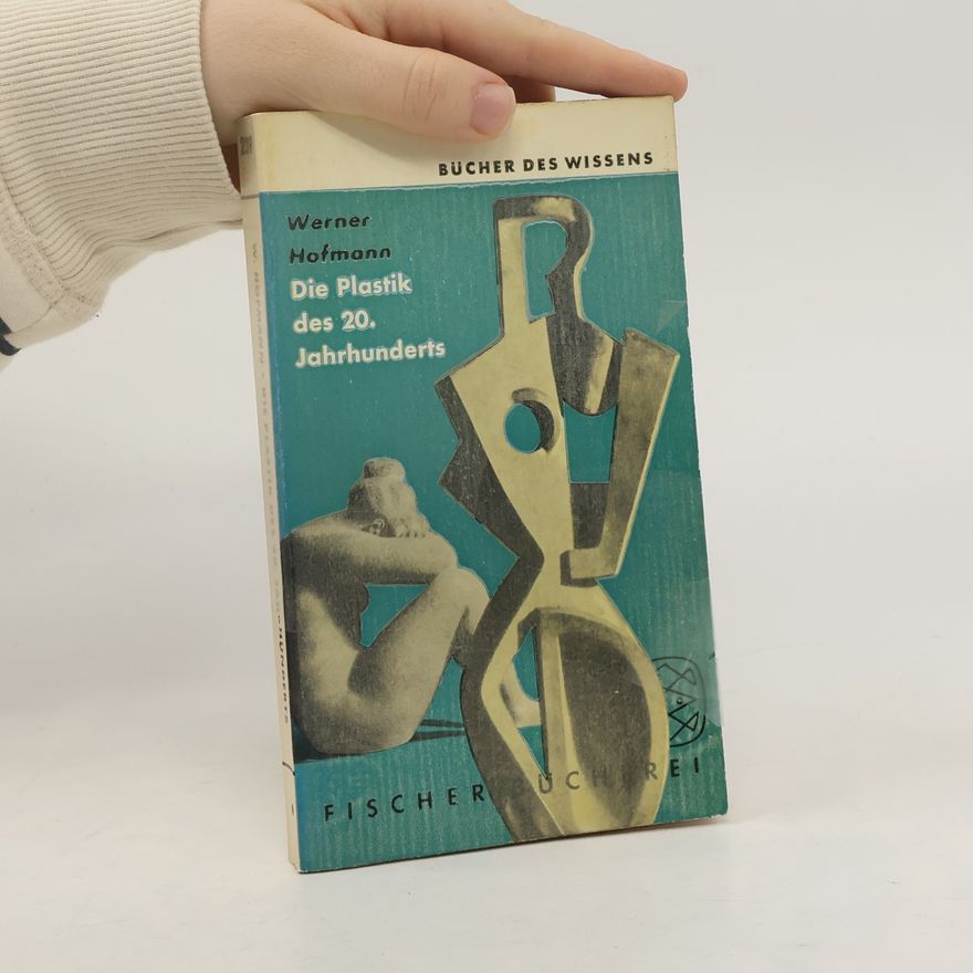 Nikolaus Pevsner Die Plastik des 20. Jahrhunderts