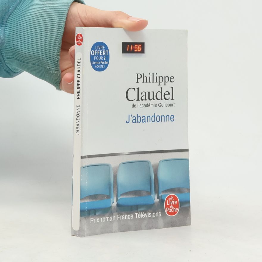 Philippe Claudel Le Livre de Poche: J'abandonne