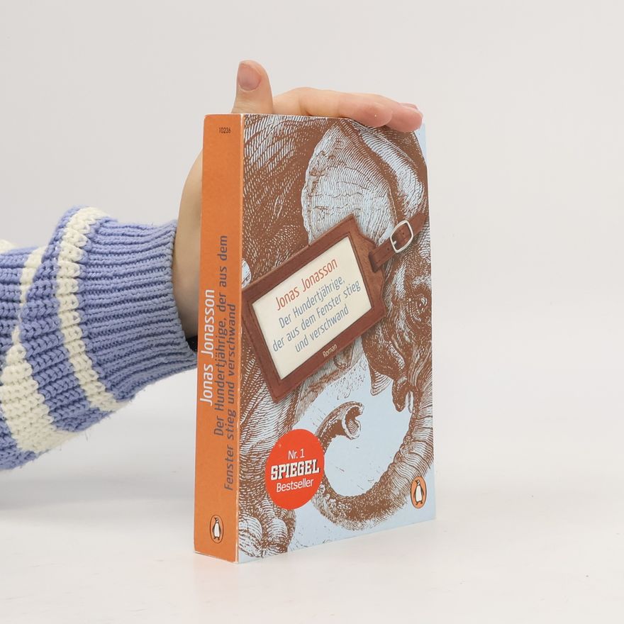 Jonas Jonasson Der Hundertjährige, der aus dem Fenster stieg und verschwand