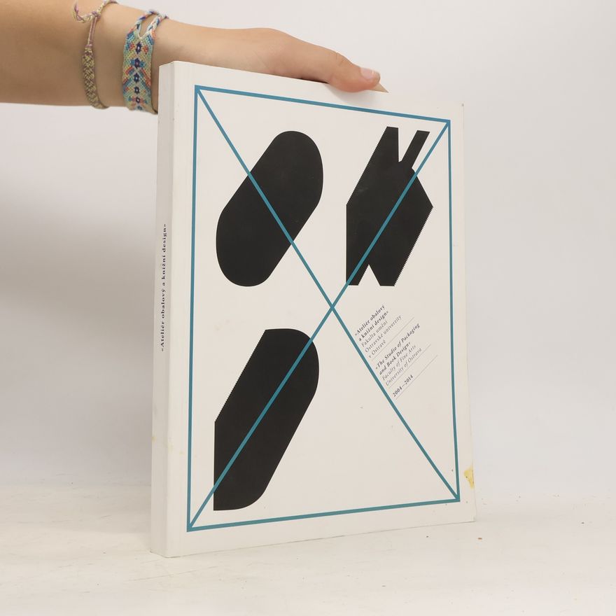 Kolektiv autorů Ateliér obalový a knižní design, The Studio of Packaging and Book Design