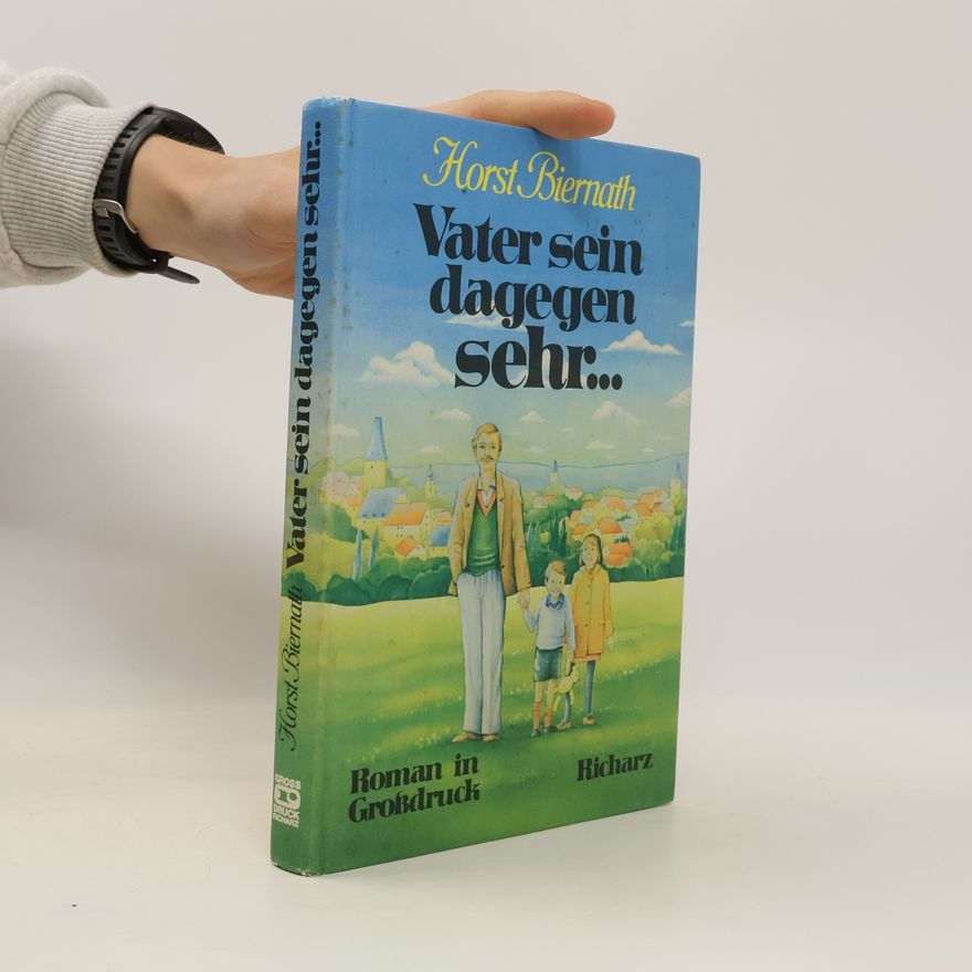 Horst Biernath Vater sein dagegen sehr