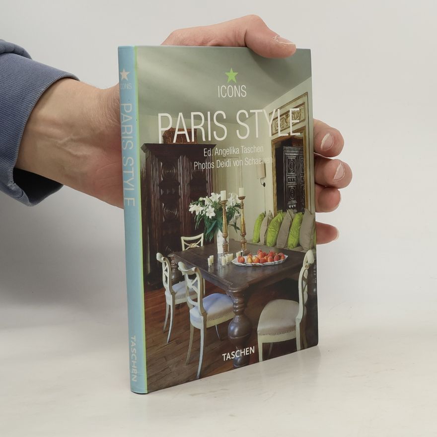 Deidi von Schaewen Paris style : exteriors, interiors, details