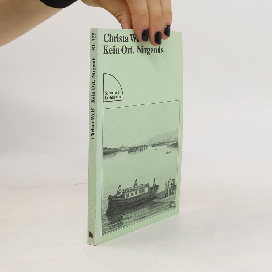 Christa Wolf Kein Ort. Nirgends