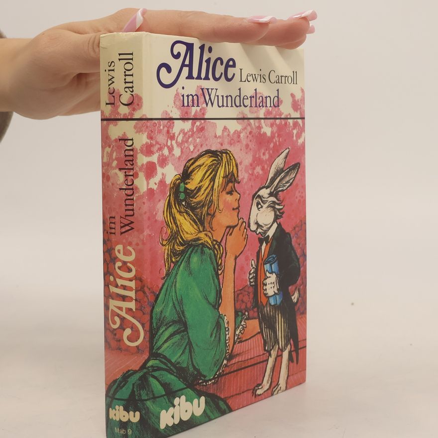 Lewis Carroll Alice im Wunderland