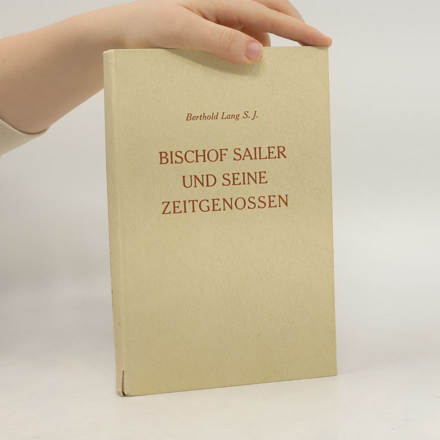 Berthold Lange Bischof Sailer und seine Zeitgenossen