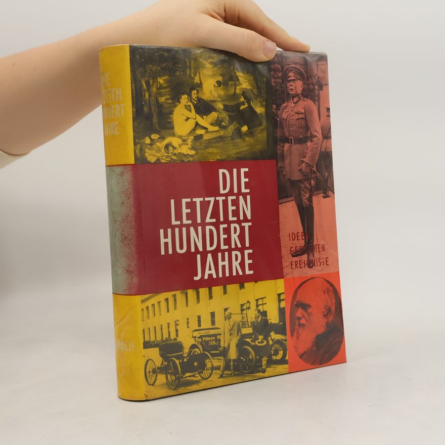 Kurt Seeberger Die letzten hundert Jahre. Gestalten, Ideen, Ereignisse