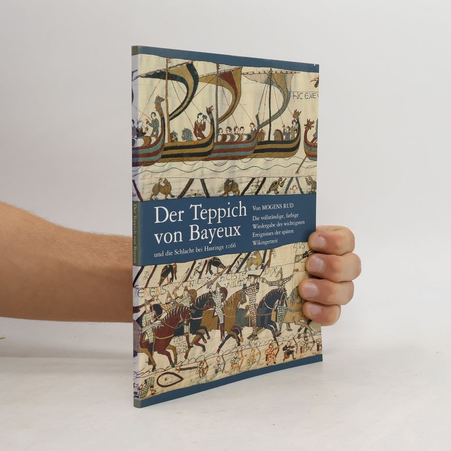 Mogens Rud Der teppichs von Bayeux und die schlacht