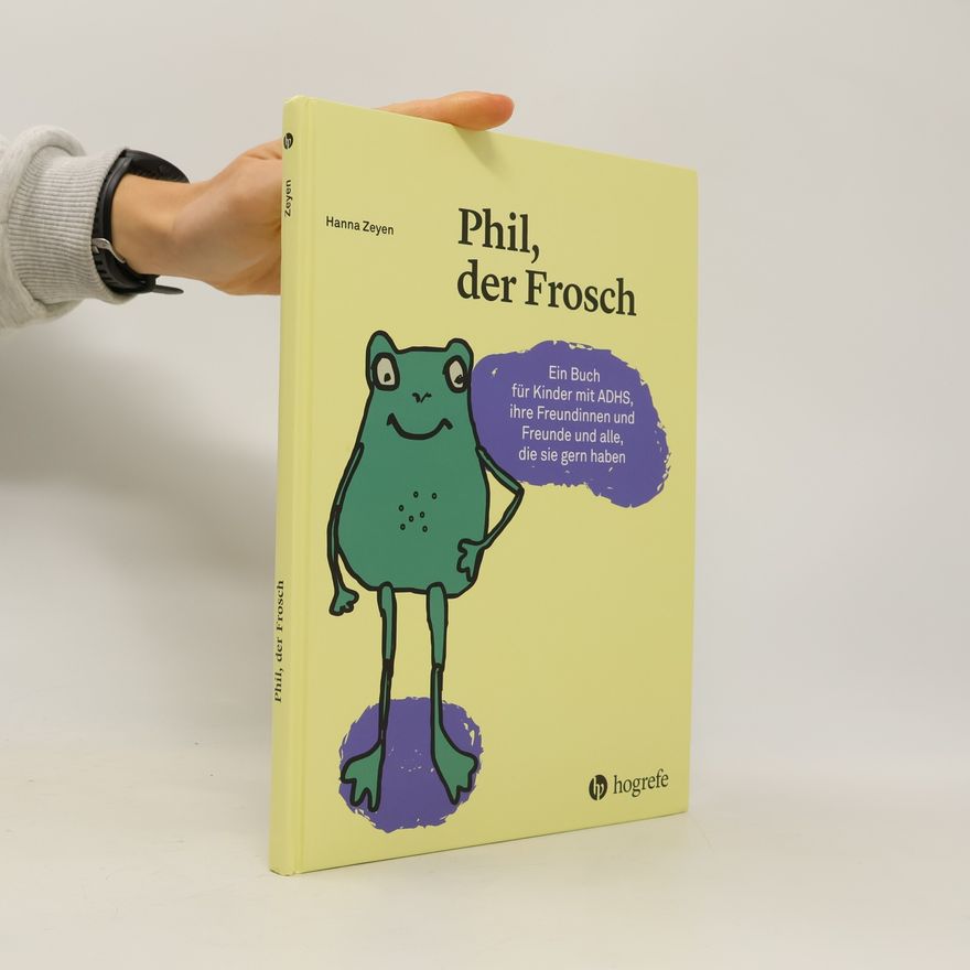 Hanna Zeyen Phil, der Frosch