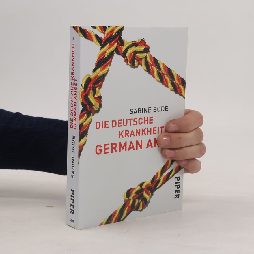 Sabine Bode Die deutsche Krankheit - German Angst