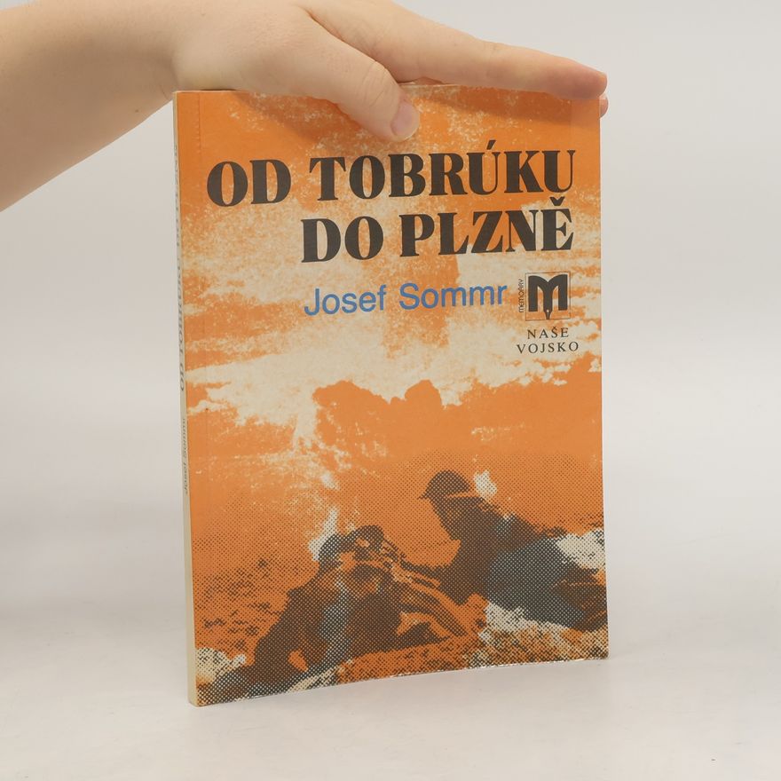 Josef Sommr Od Tobrúku do Plzně