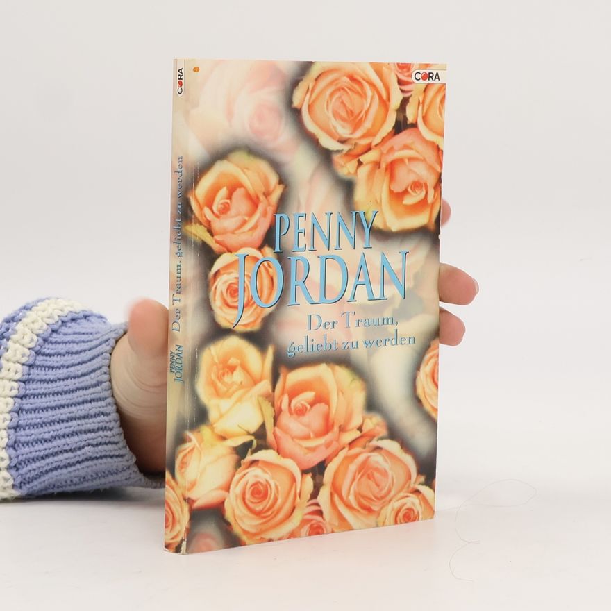 Penny Jordan Der Traum, geliebt zu werden