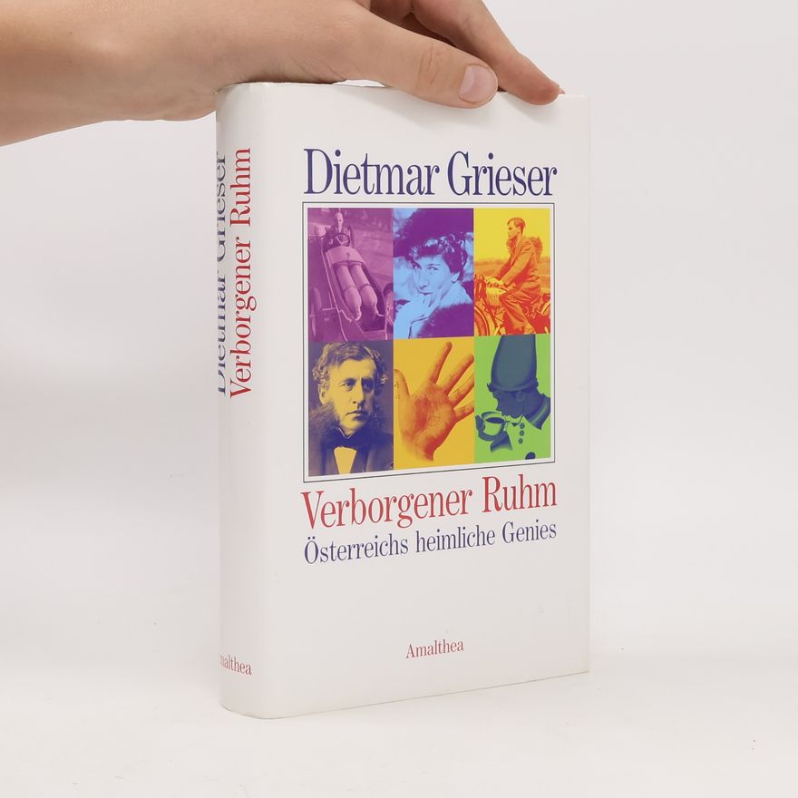 Dietmar Grieser Verborgener Ruhm