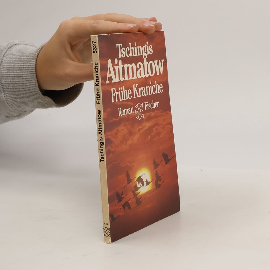 Chinghiz Aitmatov Frühe Kraniche