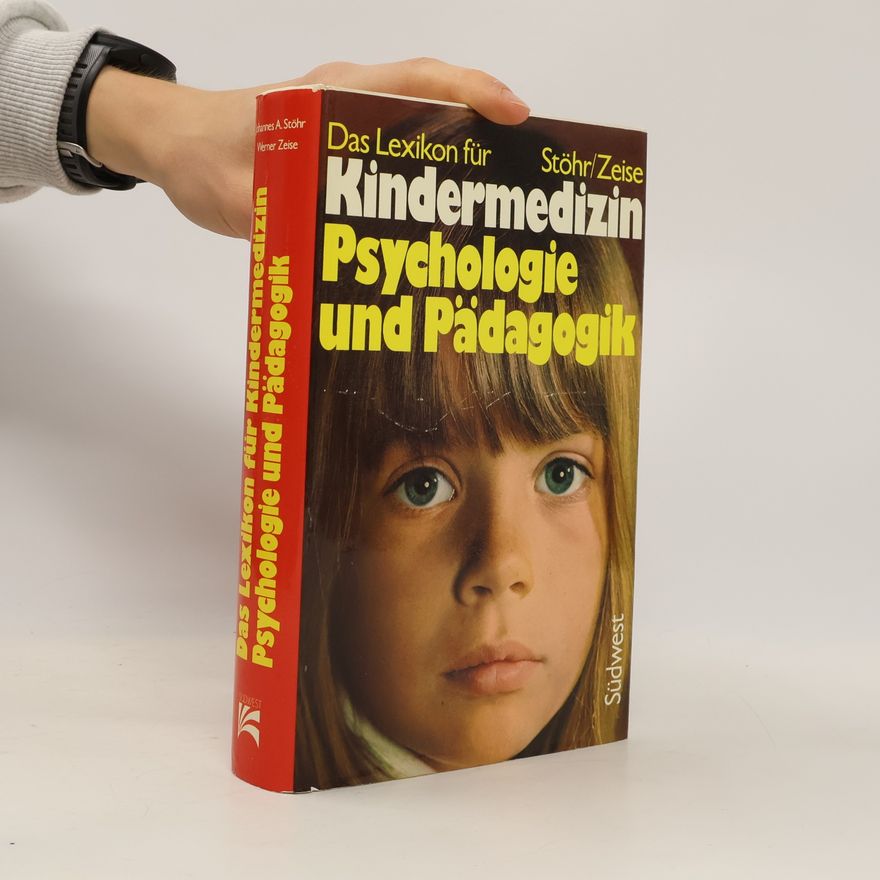 Johannes A. Stöhr Das Lexikon für Kindermedizin, Psychologie und Pädagogik