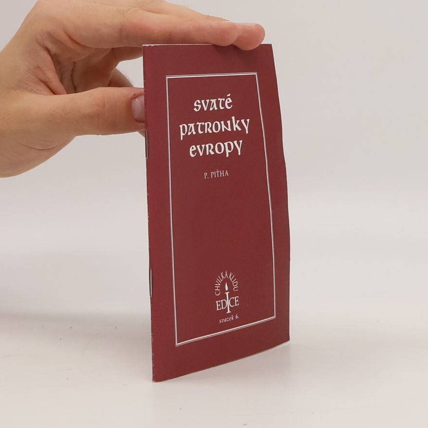 Petr Piťha Svaté patronky Evropy