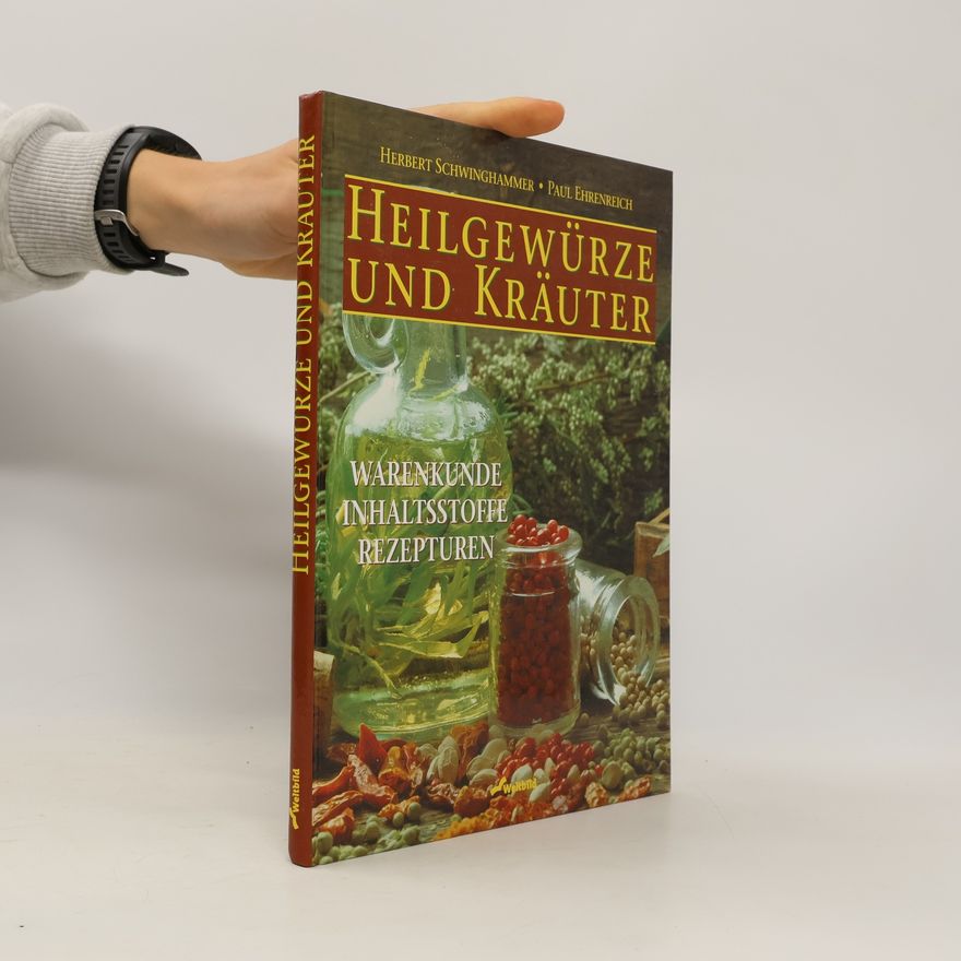 Herbert Schwinghammer Heilgewürze und Kräuter