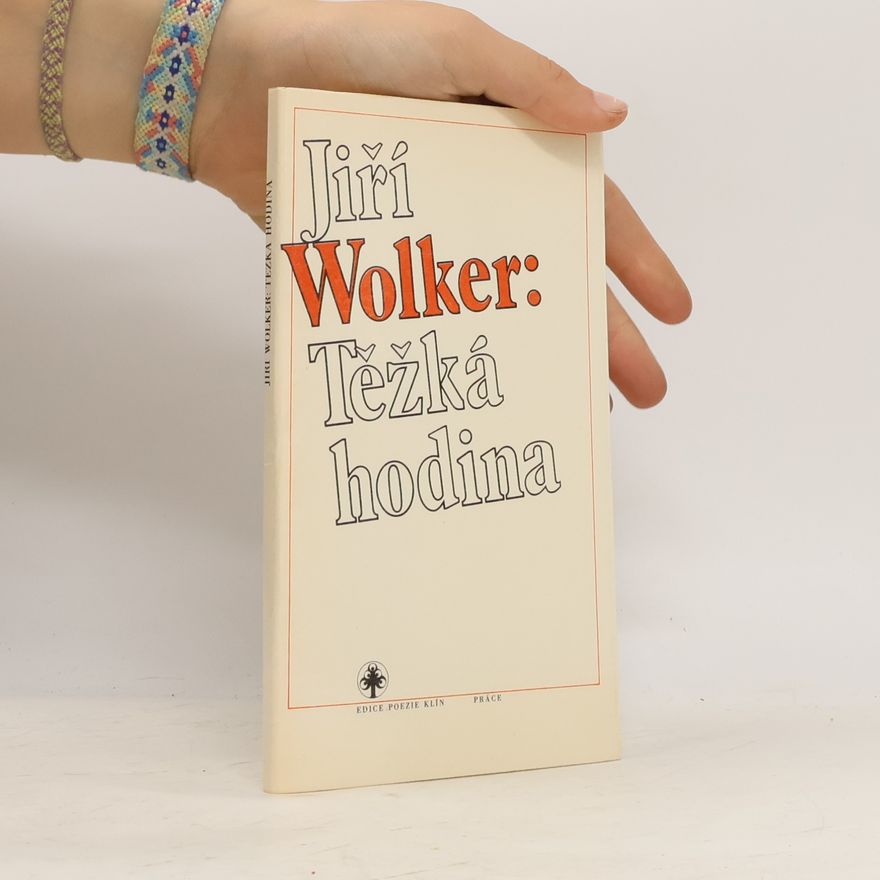 Jiří Wolker Těžká hodina