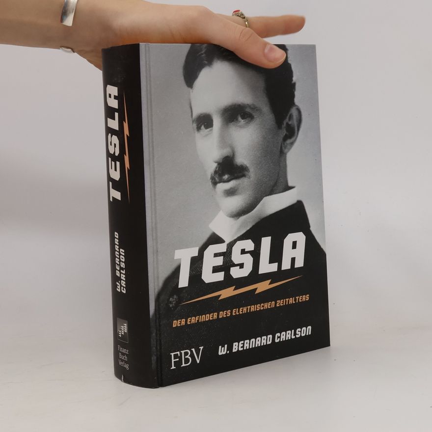 W. Bernard Carlson Nikola Tesla