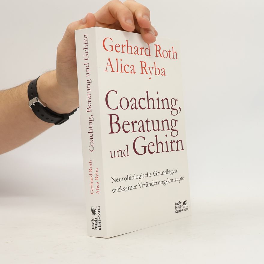 Gerhard Roth Coaching, Beratung und Gehirn