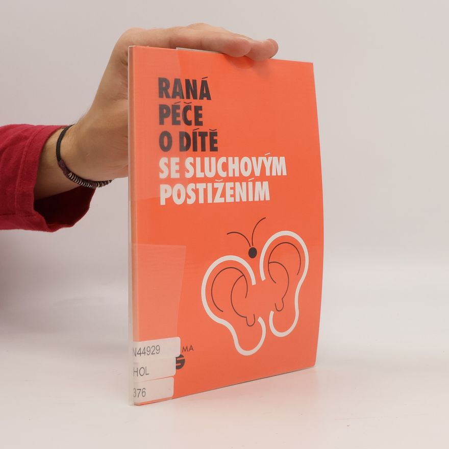 Jitka Holmanová Raná péče o dítě se sluchovým postižením