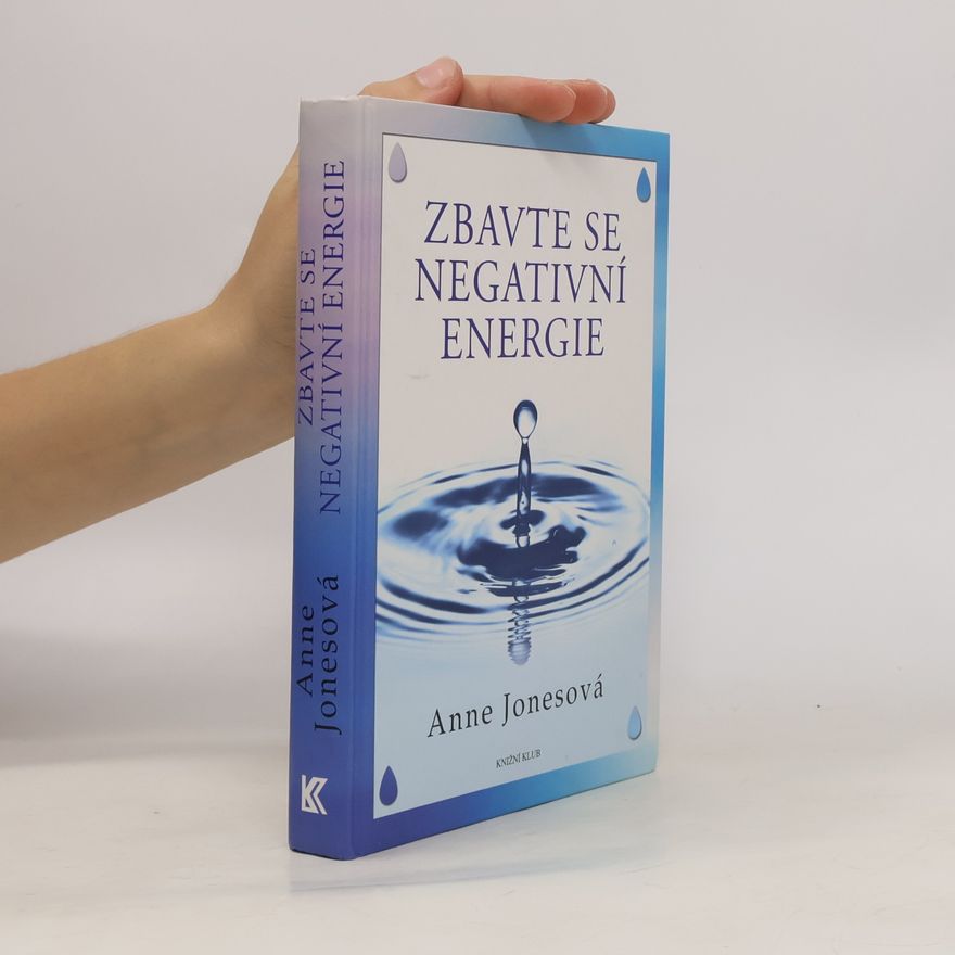 Anne Jones Zbavte se negativní energie