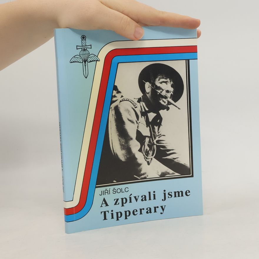 Jiří Šolc A zpívali jsme Tipperary