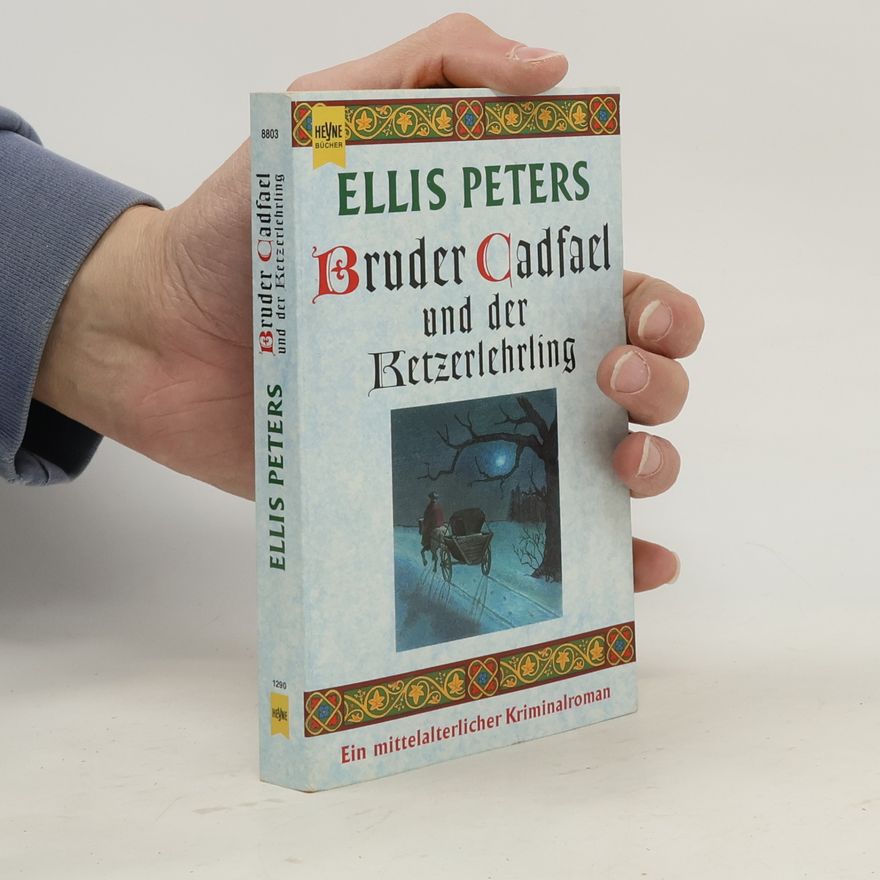 Edith Pargeter Bruder Cadfael und der Ketzerlehrling