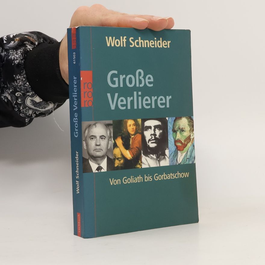 Wolf Schneider Große Verlierer