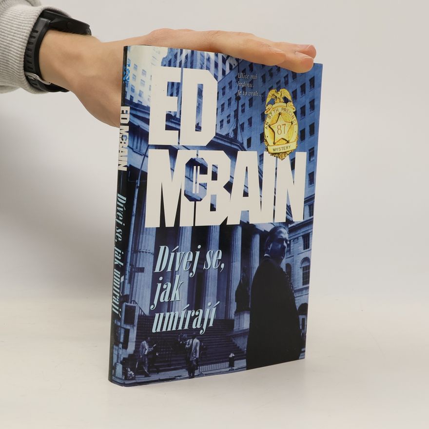 Ed McBain Dívej se, jak umírají : román z 87. revíru