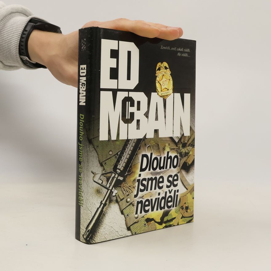 Ed McBain Dlouho jsme se neviděli. Román z 87. revíru