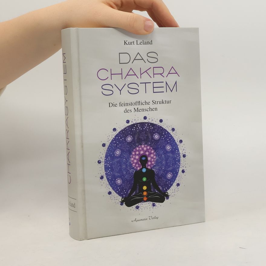 Kurt Leland Das Chakra-System
