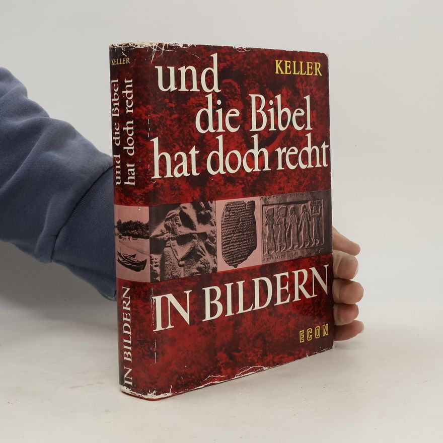 Werner Keller Und die Bibel hat doch Recht