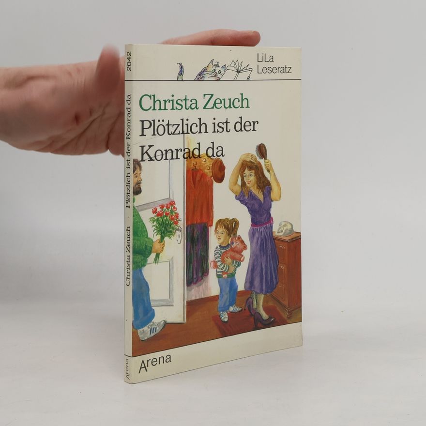 Christa Zeuch Plötzlich ist der Konrad da
