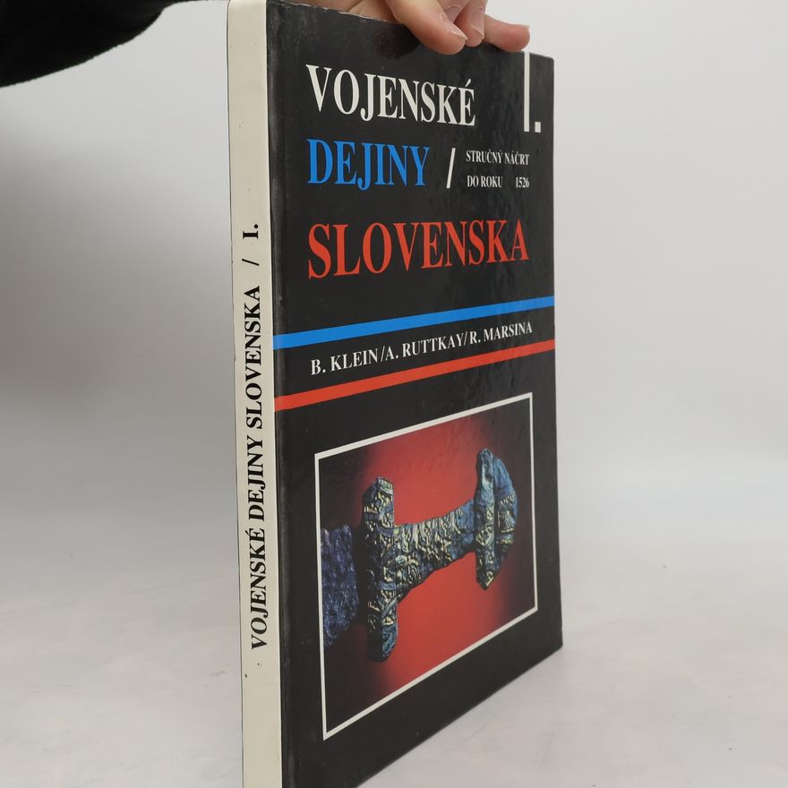 Richard Marsina Vojenské dejiny Slovenska I.