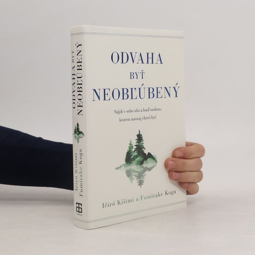 Ičiró Kišimi Odvaha byť neoblúbený