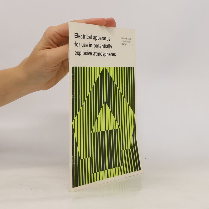 Kolektiv autorů Health & Safety Series Booklet - HS(G)22: Electrical Apparatus for Use in Potentially Explosive Atmospheres