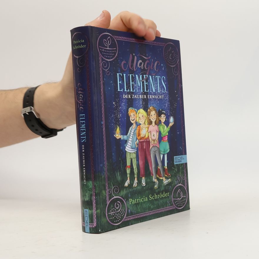 Patricia Schröder Magic Elements 1. Der Zauber erwacht