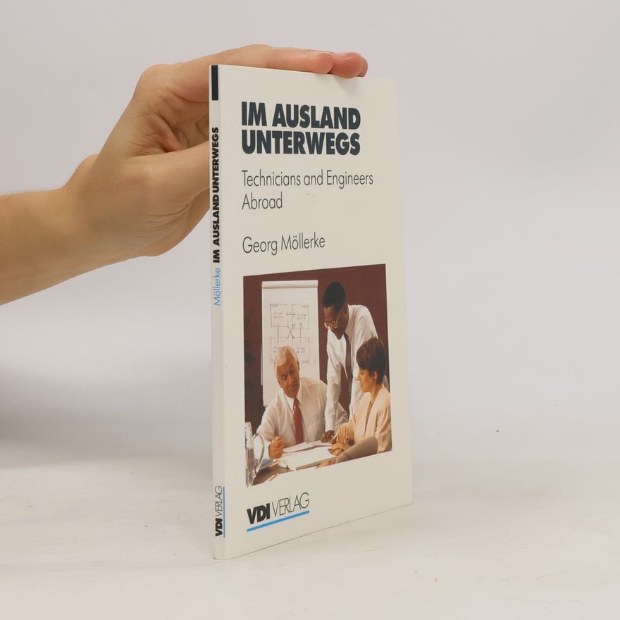 Georg Möllerke Im Ausland unterwegs: Technicians and Engineers Abroad
