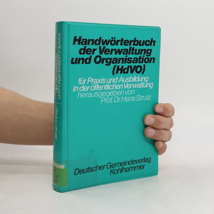 Prof. Dr. Hans Strutz Handwörterbuch der Verwaltung und Organisation