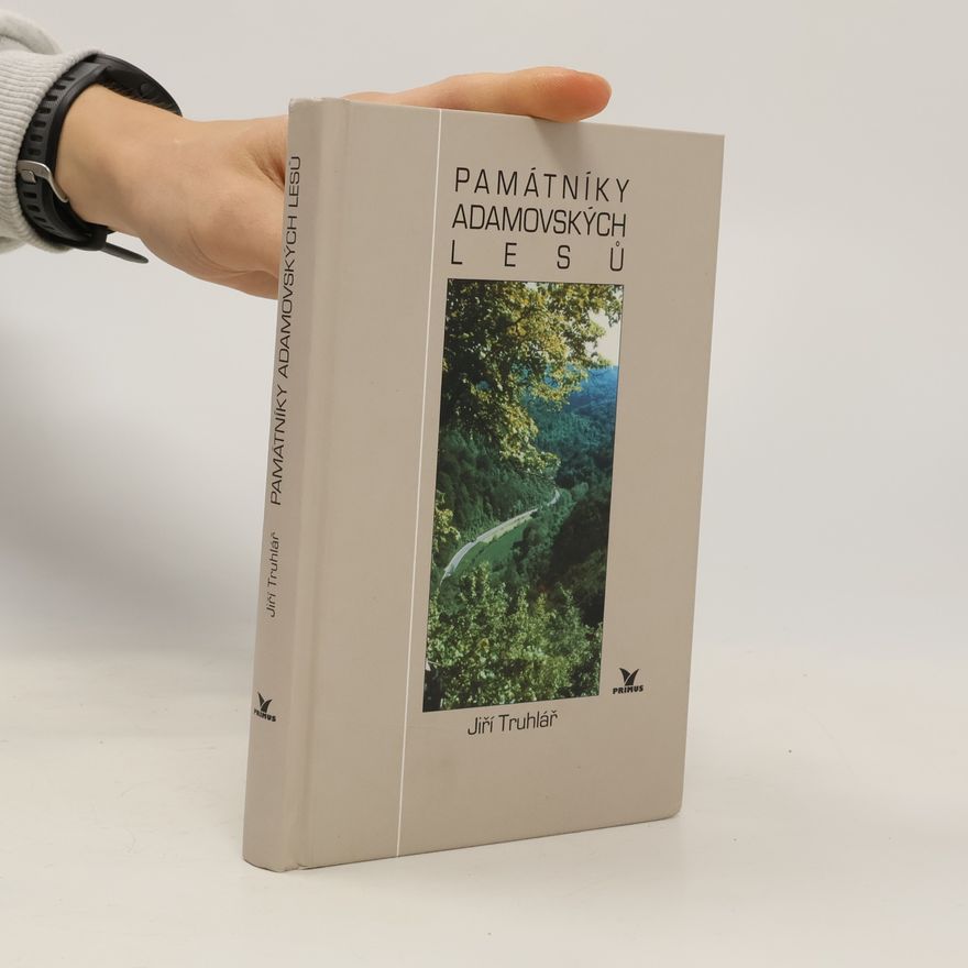 Jiří Truhlář Památníky Adamovských lesů
