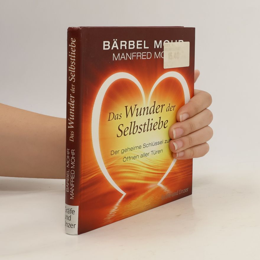Bärbel Mohr Das Wunder der Selbstliebe