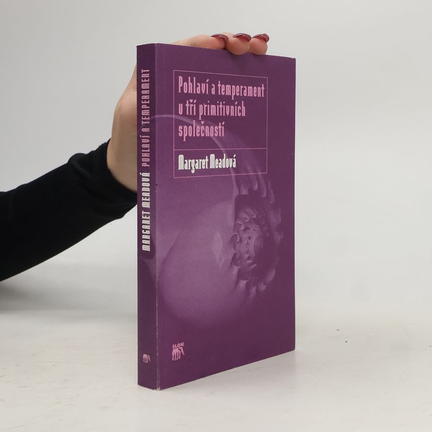 Margaret Mead Pohlaví a temperament u tří primitivních společností